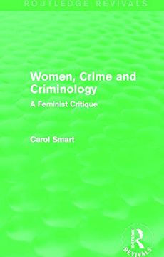 portada Women, Crime and Criminology (Routledge Revivals): A Feminist Critique (en Inglés)