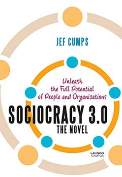 portada Sociocracy 3. 0 - the Novel: Unleash the Full Potential of People and Organizations (in English)