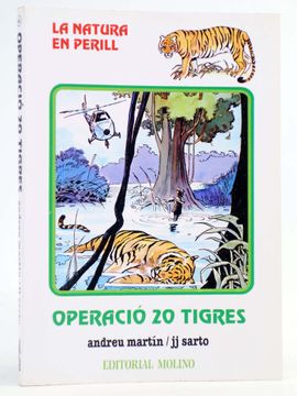 portada La Natura en Perill 4. Operaci? 20 Tigres (Andreu Mart? N / Juanjo Sarto) Molino, 1987. Ofrt