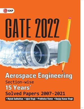 portada GATE 2022 - Aerospace Engineering - 15 Years Section-wise Solved Paper 2007-21 by Biplab Sadhukhan, Iqbal Singh, Prabhakar Kumar, Ranjay KR Singh (en Inglés)