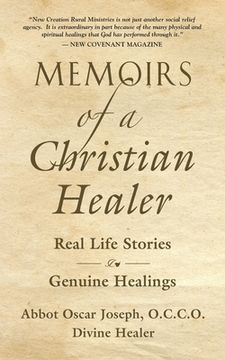 portada Memoirs of a Christian Healer: Real Life Stories Genuine Healings (en Inglés)