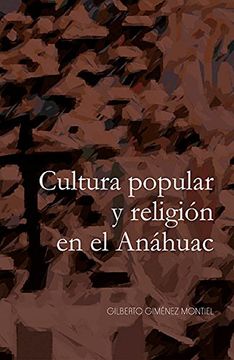 portada Cultura Popular y Religion en el Anahuac (2013) Ccsh (in Spanish)