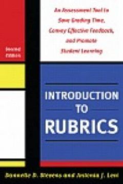 portada Introduction to Rubrics: An Assessment Tool to Save Grading Time, Convey Effective Feedback, and Promote Student Learning (en Inglés)