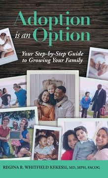 portada Adoption is an Option: Your Step-by-Step Guide to Growing Your Family (en Inglés)