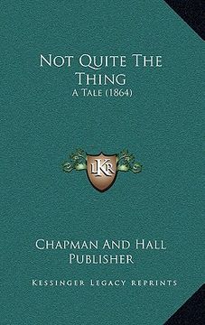 portada not quite the thing: a tale (1864) (en Inglés)