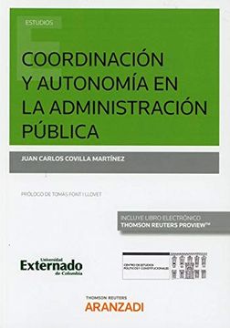 Libro Tensión Entre Coordinación y Autonomía en la Administración Pública  (Dúo), Juan Carlos Covilla Martinez, ISBN 9788413091983. Comprar en  Buscalibre