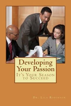 portada Developing Your Passion: It's Your Season for Success (en Inglés)