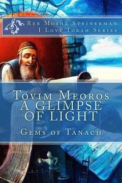 portada Tovim Meoros A Glimpse of Light: Gems of Tanach (en Inglés)