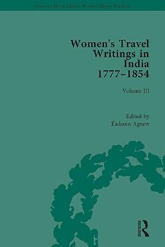 portada Women's Travel Writings in India 1777-1854: Volume III: Mrs A. Deane, a Tour Through the Upper Provinces of Hindustan (1823); And Julia Charlotte Mait (en Inglés)