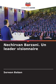 portada Nechirvan Barzani. Un leader visionnaire (in French)