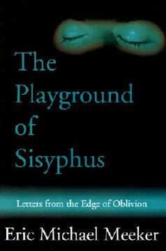 portada the playground of sisyphus: letters from the edge of oblivion