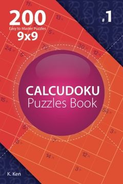 portada Calcudoku - 200 Easy to Master Puzzles 9x9 (Volume 1)