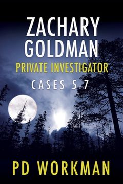 portada Zachary Goldman Private Investigator Cases 5-7: A Private Eye Mystery/Suspense Collection (en Inglés)