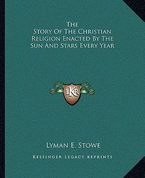 portada the story of the christian religion enacted by the sun and stars every year
