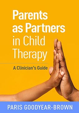 portada Parents as Partners in Child Therapy: A Clinician'S Guide (Creative Arts and Play Therapy) 