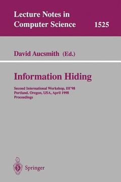 portada information hiding: second international workshop, ih'98, portland, oregon, usa, april 14-17, 1998, proceedings (en Inglés)