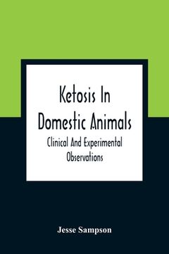 portada Ketosis In Domestic Animals: Clinical And Experimental Observations (en Inglés)