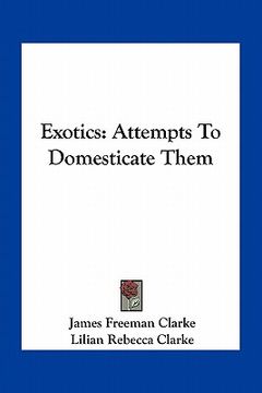portada exotics: attempts to domesticate them (en Inglés)