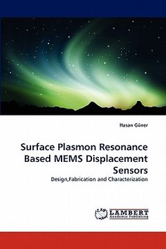 portada surface plasmon resonance based mems displacement sensors (en Inglés)