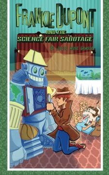 portada Frankie Dupont and the Science Fair Sabotage: Volume 3 (Frankie Dupont Mystery Series)