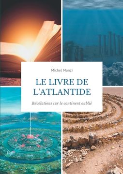 portada Le livre de l'Atlantide: Révélations sur le continent oublié (in French)