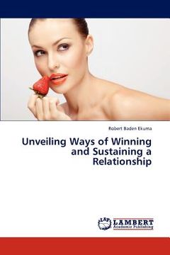 portada unveiling ways of winning and sustaining a relationship (en Inglés)
