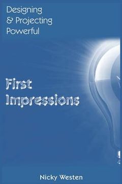 portada Designing & Projecting Powerful First Impressions (en Inglés)