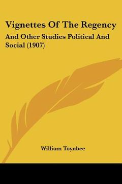 portada vignettes of the regency: and other studies political and social (1907) (en Inglés)