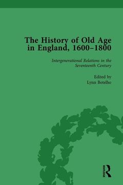 portada The History of Old Age in England, 1600-1800, Part I Vol 3 (en Inglés)