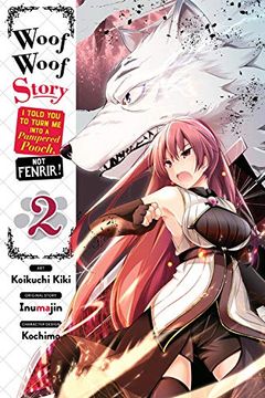 portada Woof Woof Story: I Told you to Turn me Into a Pampered Pooch, not Fenrir! , Vol. 2 (Woof Woof Story Manga) 