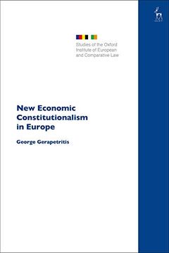 portada New Economic Constitutionalism in Europe (Studies of the Oxford Institute of European and Comparative Law) 
