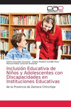 portada Inclusión Educativa de Niños y Adolescentes con Discapacidades en Instituciones Educativas: De la Provincia de Zamora Chinchipe (in Spanish)