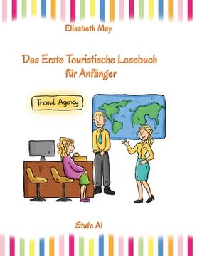 portada Lerne Englisch unterwegs - Das Erste Touristische Lesebuch für Anfänger: Stufe A1 Zweisprachig mit Englisch-deutscher Übersetzung (in English)