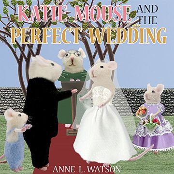 portada Katie Mouse and the Perfect Wedding: A Flower Girl Story