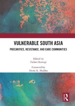 portada Vulnerable South Asia: Precarities, Resistance, and Care Communities (en Inglés)