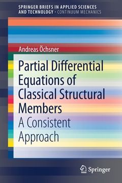 portada Partial Differential Equations of Classical Structural Members: A Consistent Approach (en Inglés)