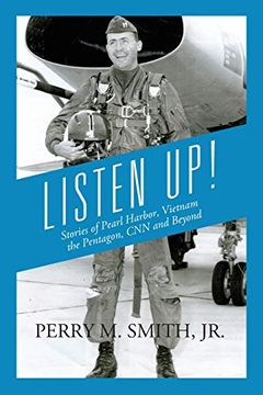 portada Listen up! Stories of Pearl Harbor, Vietnam, the Pentagon, cnn and Beyond (en Inglés)