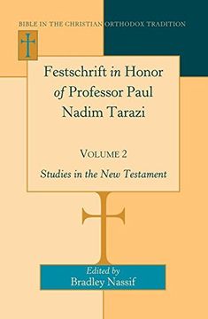 portada Festschrift in Honor of Professor Paul Nadim Tarazi- Volume 2: Studies in the New Testament (Bible in the Christian Orthodox Tradition)