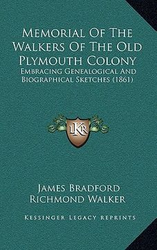 portada memorial of the walkers of the old plymouth colony: embracing genealogical and biographical sketches (1861) (en Inglés)