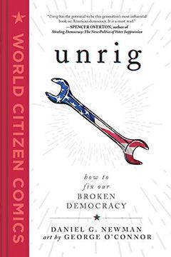 portada Unrig hc: How to fix our Broken Democracy (World Citizen Comics) (en Inglés)