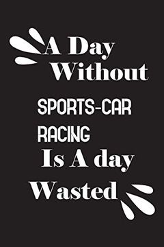 portada A day Without Sports-Car Racing is a day Wasted 