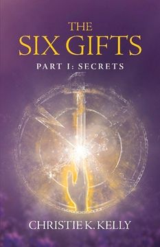 portada The Six Gifts: Secrets Volume 1 (en Inglés)