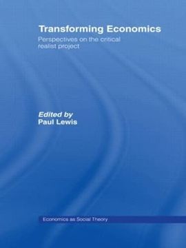 portada Transforming Economics: Perspectives on the Critical Realist Project (Economics as Social Theory) (en Inglés)