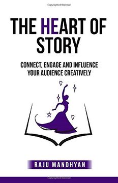 portada the HeART of STORY: Connect, Engage and Influence Your Audience Creatively!