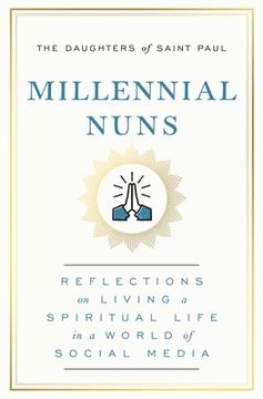 portada Millennial Nuns: Reflections on Living a Spiritual Life in a World of Social Media 
