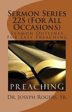 portada Sermon Series 22S (For All Occasions): Sermon Outlines For Easy Preaching (en Inglés)
