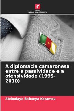 portada A Diplomacia Camaronesa Entre a Passividade e a Ofensividade (in Portuguese)