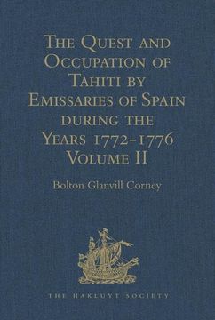 portada The Quest and Occupation of Tahiti by Emissaries of Spain During the Years 1772-1776: Told in Despatches and Other Contemporary Documents. Volume II (en Inglés)