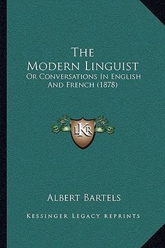 portada the modern linguist: or conversations in english and french (1878) (en Inglés)