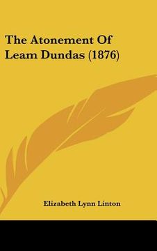 portada the atonement of leam dundas (1876) (en Inglés)